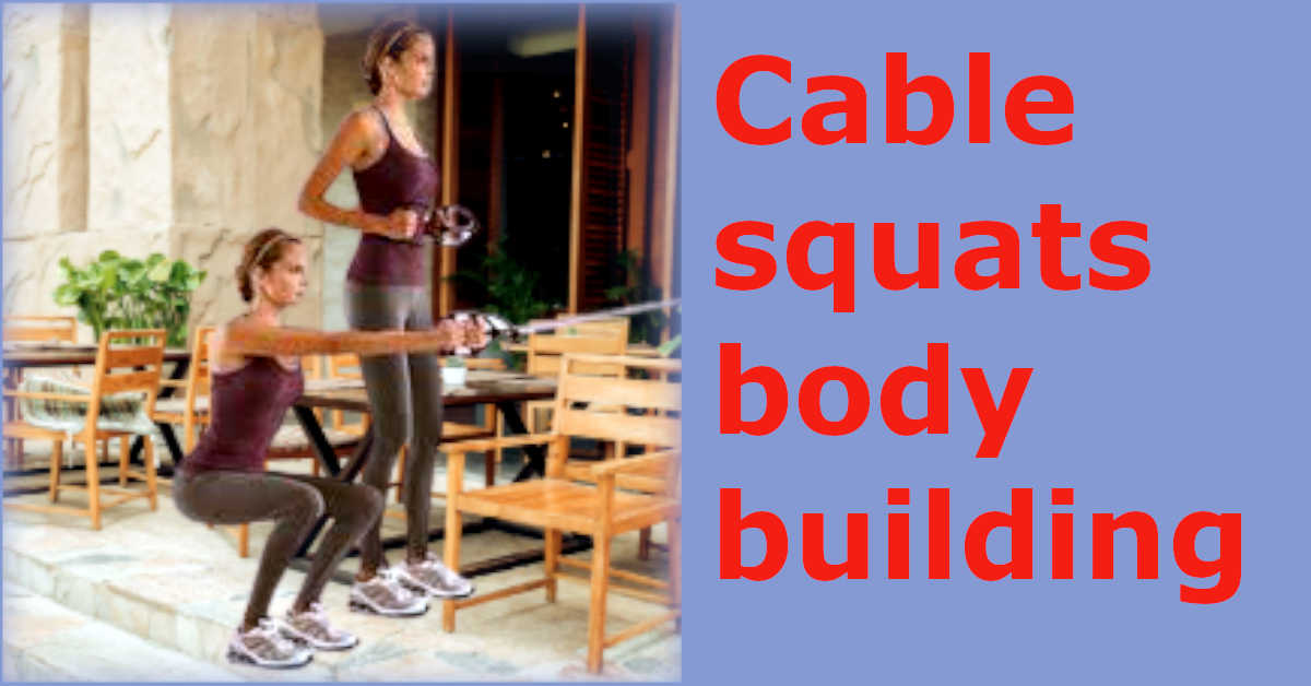 Cable squats bodybuilding II I was Into Bodybuilding—until