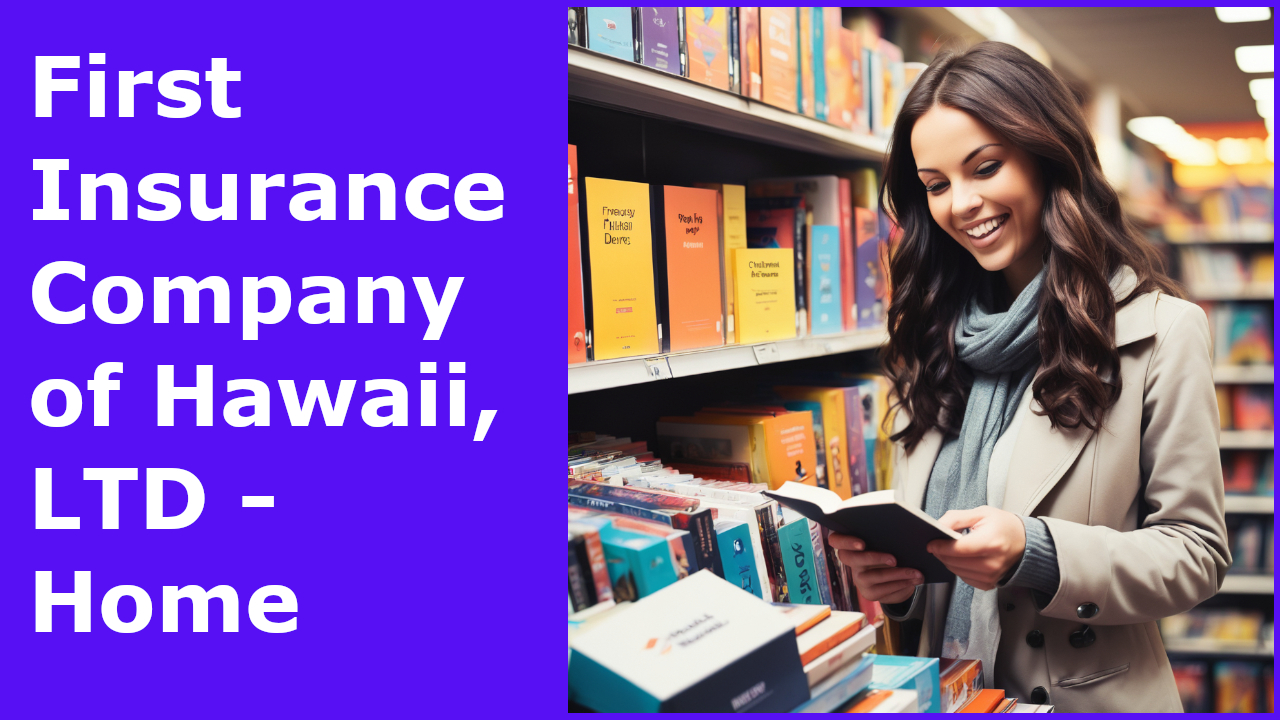 First Insurance Company of Hawaii, LTD - Home